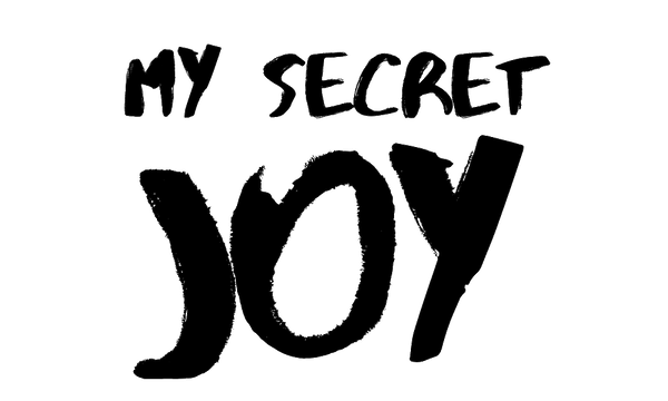 My Secret Joy